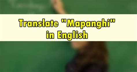 mapanghi in english